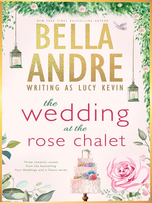 cover image of The Wedding at the Rose Chalet